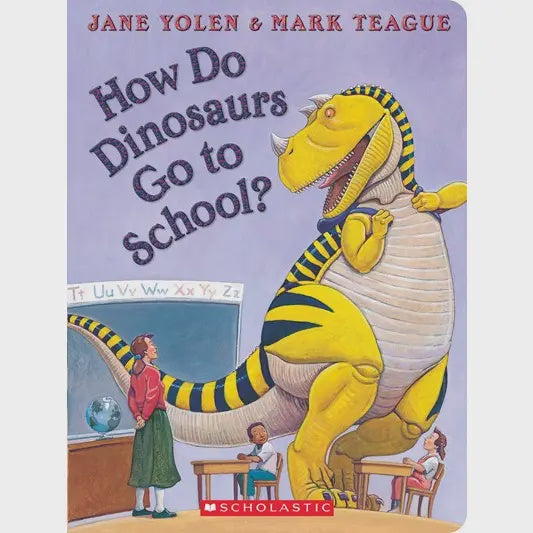 How Do Dinosaurs Go to School Book