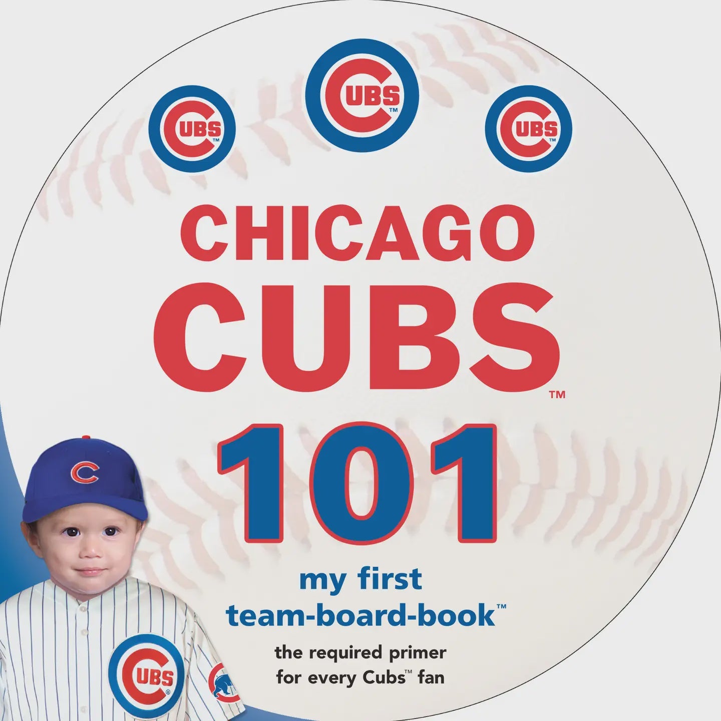Chicago Cubs 101 - My First Team Board Book